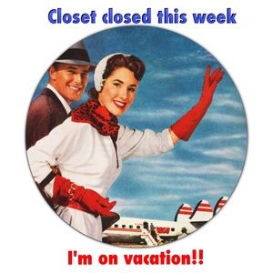 Vacation: Closet closed July 15-24