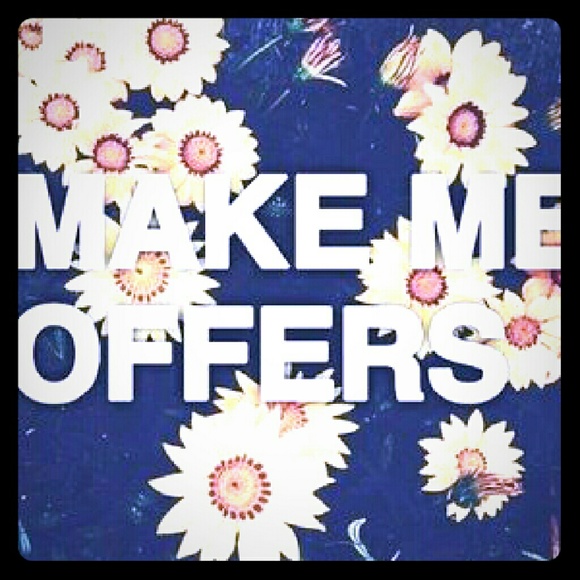 MAKE ME A REASONABLE OFFER!!!