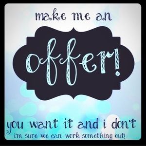 Make me a reasonable offer!