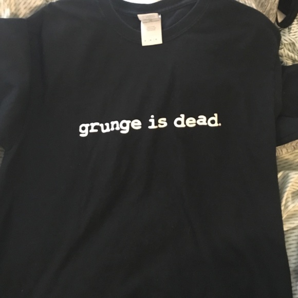 Grunge is dead shirt - Picture 1 of 3