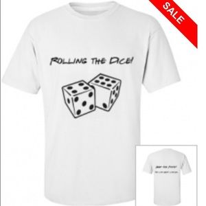 Rolling the Dice! T-Shirt