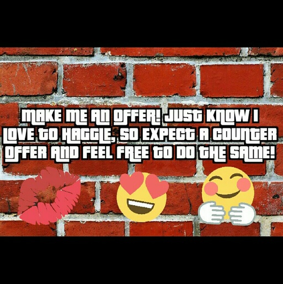 Make Me an Offer I love to haggle!