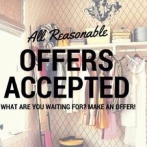 All reasonable offers accepted