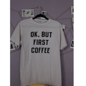 "Ok But First Coffee" Brandy Melville Tee