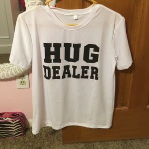 White "hug dealer" shirt