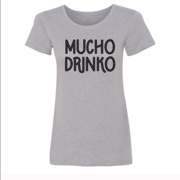 Salt Lake Clothing Tops - Mucho Drinko Shirt. Only 2 left!