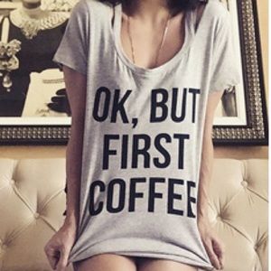 Ok, But First Coffee