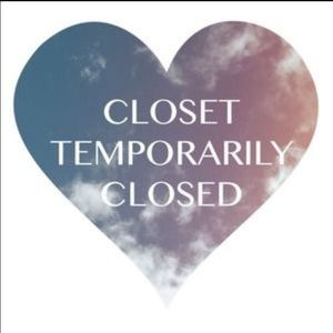 CLOSET CLOSED JULY22-AUG.18