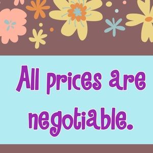 I am willing to negotiate on prices.