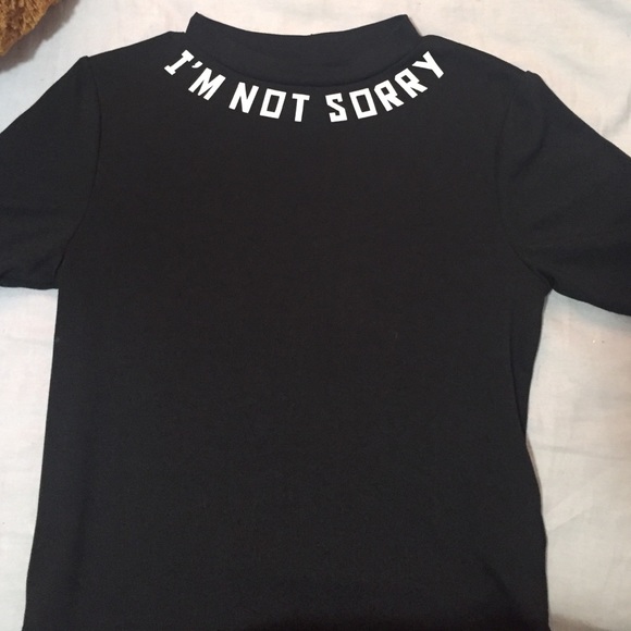 I'm not sorry shirt