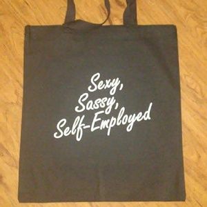 Sexy, Sassy, Self Employed Tote