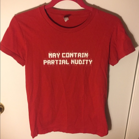 "May contain partial nudity" tshirt