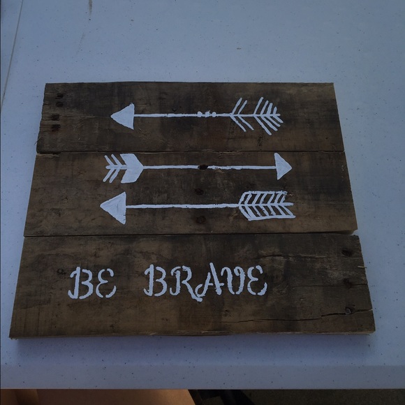 "Be Brave" sign