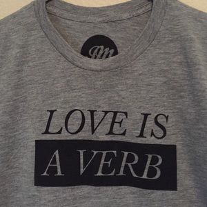 John Mayer "Love is a verb" tee fits like XS-S