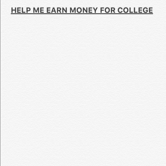 Help me earn money for college