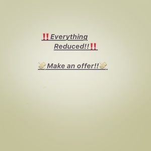 Everything reduced!!