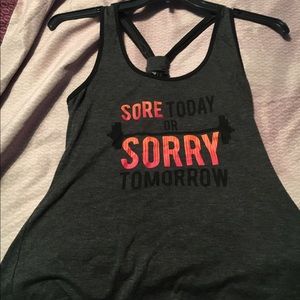 Sore Today or Sorry tomorrow Tank