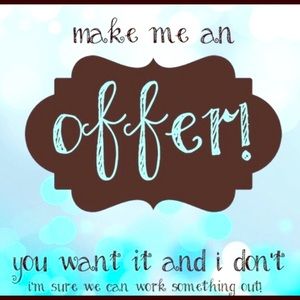 I love taking offers !!!