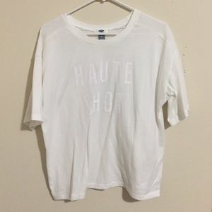White shirt that says haute shot