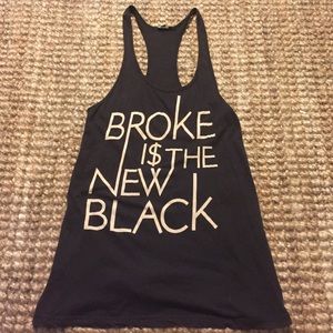 Broke is the new black tank