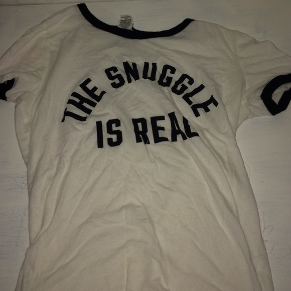 Pj shirt. "The snuggle is real"