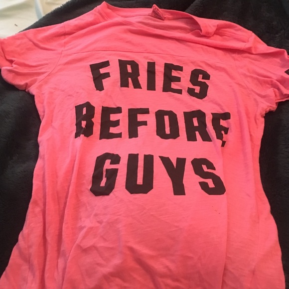 "Fries before guys" pink shirt