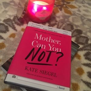 ❁ MOTHER, CAN YOU NOT? // Book by Kate Siegel ❁