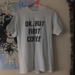 BRANDY MELVILLE JOHN GALT OK BUT FIRST COFFEE TEE