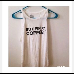 TANK TOP - BUT FIRST COFFEE