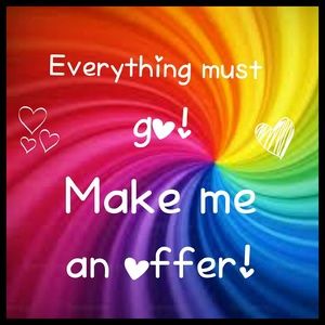 Everything Must Go! Make an offer!