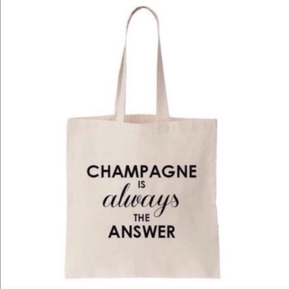 5/20 Champagne is Always the Answer Tote