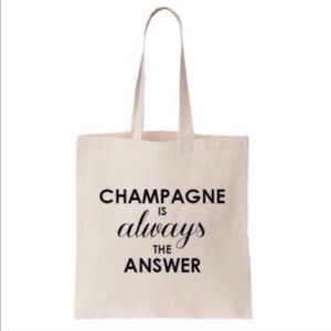 5/20 Champagne is Always the Answer Tote