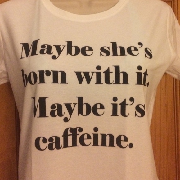 " Maybe she's born with it, Maybe its caffeine."♥️ - Picture 3 of 3