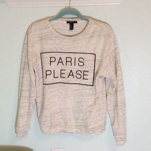 PARIS PLEASE SWEATSHIRT