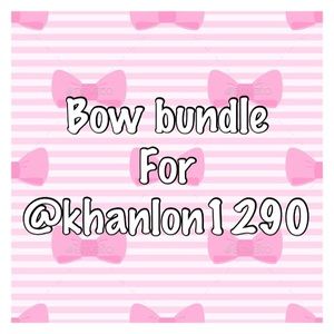 Bow bundle for @khanlon1290
