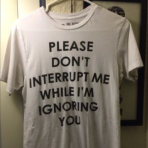 Please Don't Interrupt Me While I'm Ignoring You