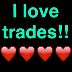 I love trades!!!!