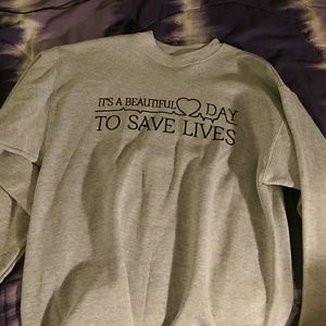 It's a beautiful day to save lives sweatshirt