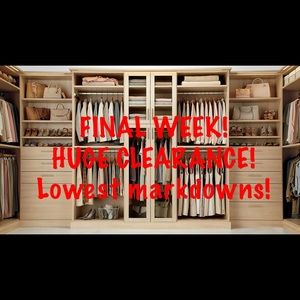 Final Week! Clearance! Lowest Markdowns!