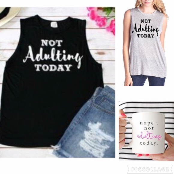 Tops - "Not Adulting Today" GREY