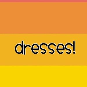 Dresses!