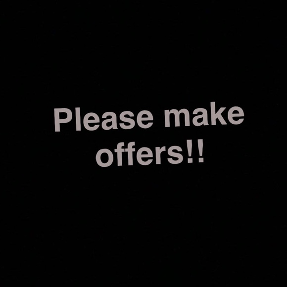 Taking all offers!! (That are reasonable priced.)