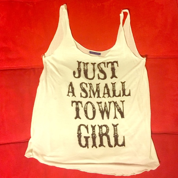 "Just A Small Town Girl" White Tank