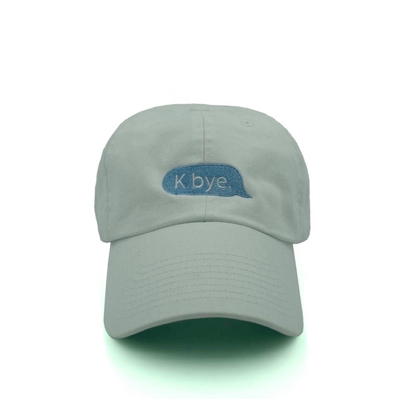 K Bye. Dad Hat