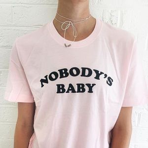 "Nobody's Baby" T-shirt