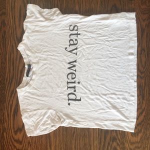 Brandy Melville "stay weird" shirt.