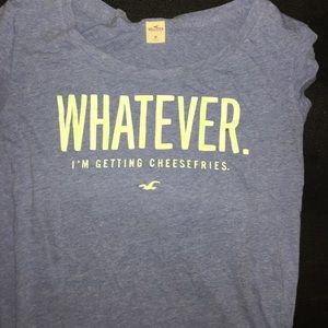Whatever Im Getting Cheese Fries Hollister T Shirt