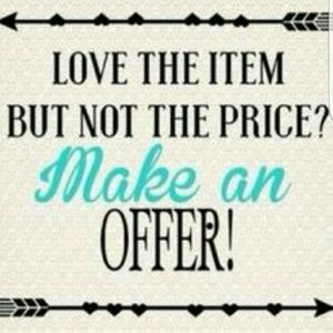 Glad to receive any offer!a