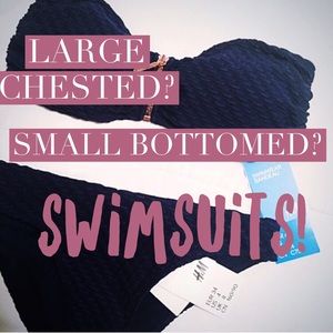 LARGER CHESTED, SMALL-MEDIUM BOTTOMED BIKINIS :)