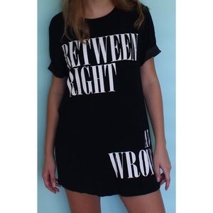 "Between Right and Wrong" T-shirt Dress